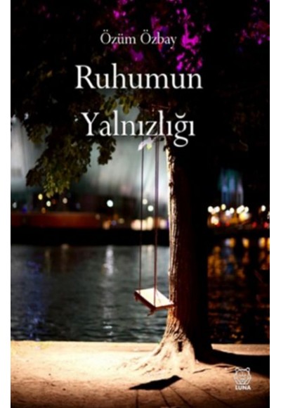 Ruhumun Yalnızlığı