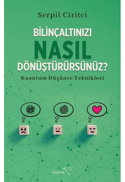 Bilinçaltınızı Nasıl Dönüştürürsünüz?