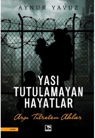 Yası Tutulamayan Hayatlar