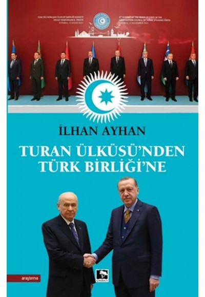 Turan Ülküsü'nden Türk Birliği'ne