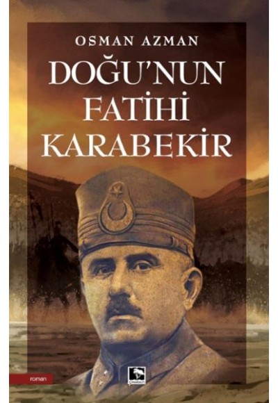 Doğu'nun Fatihi Karabekir