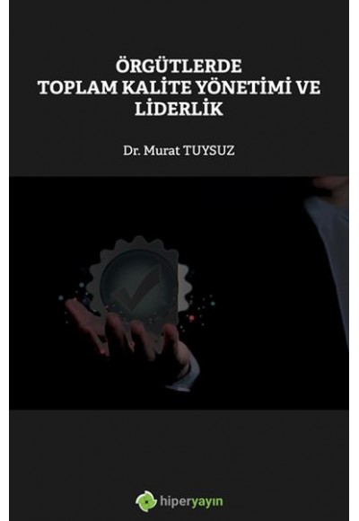 Örgütlerde Toplam Kalite Yönetimi ve Liderlik