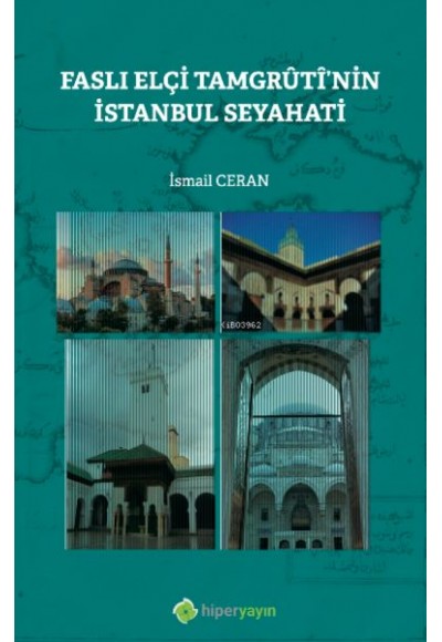 Faslı Elçi Tamgrûtî’nin İstanbul Seyahati