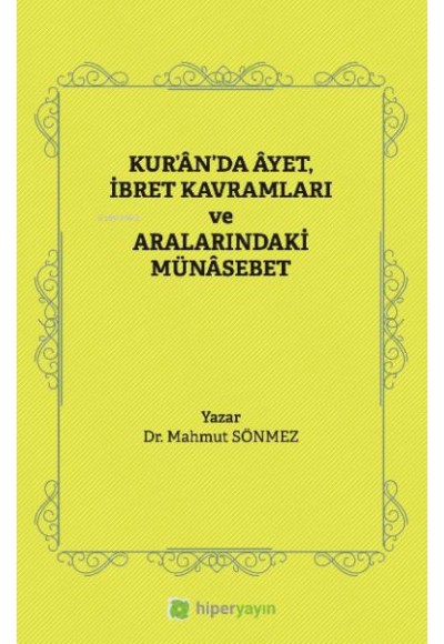 Kur’ân’da Âyet, İbret Kavramları ve Aralarındaki Münâsebet