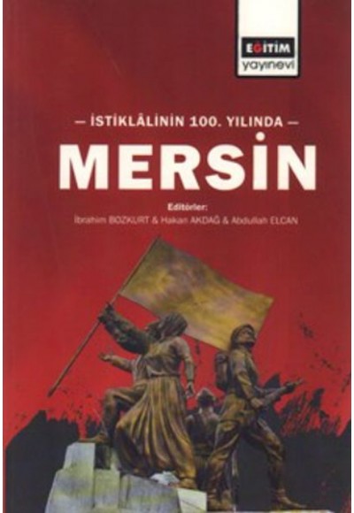 İstiklâlinin 100. yılında Mersin