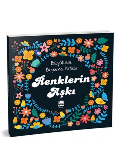 Renklerin Aşkı - Büyüklere Boyama Kitabı