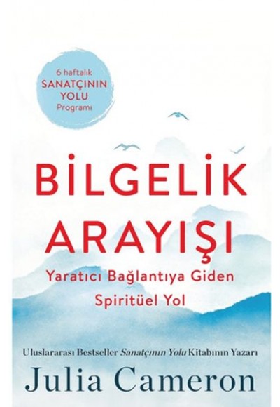 Bilgelik Arayışı Yaratıcı Bağlantıya Giden Spiritüel Yol