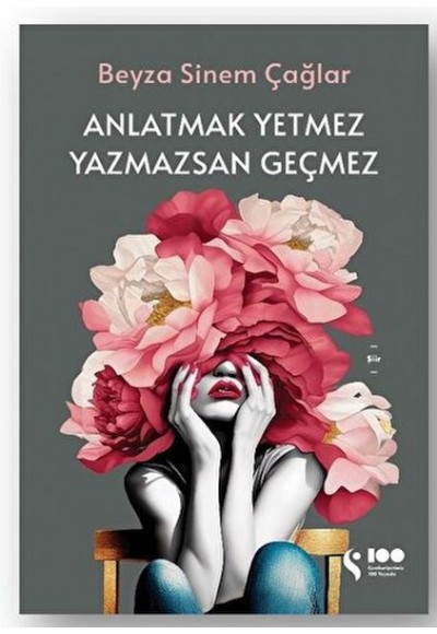 Anlatmak Yetmez Yazmazsan Geçmez
