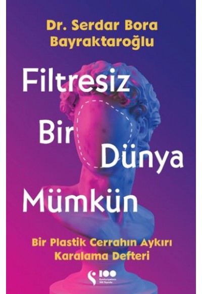 Filtresiz Bir Dünya Mümkün