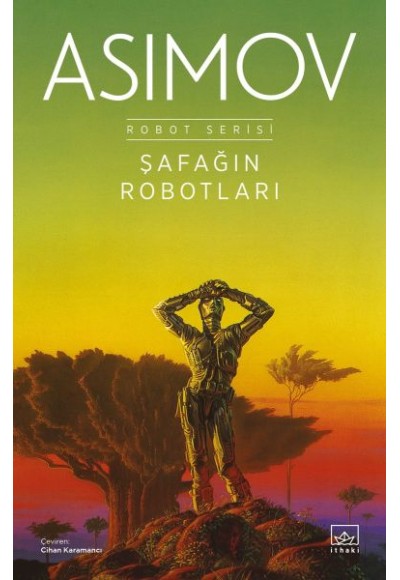 Şafağın Robotları - Robot Serisi 3. Kitap