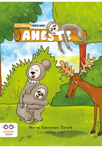 Aheste - İyi Dünya Fablları