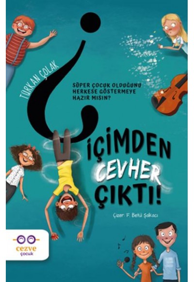 İçimden Cevher Çıktı!