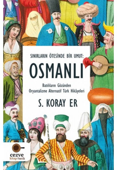 Sınırların Ötesinde Bir Umut Osmanlı