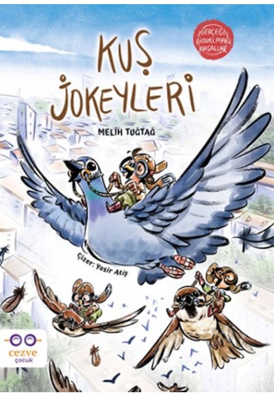 Kuş Jokeyleri - Gerçeği Gıdıklayan Masallar