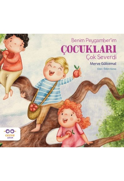 Benim Peygamber’im Çocukları Çok Severdi