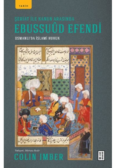 Şeriat ile Kanun Arasında Ebussuûd Efendi