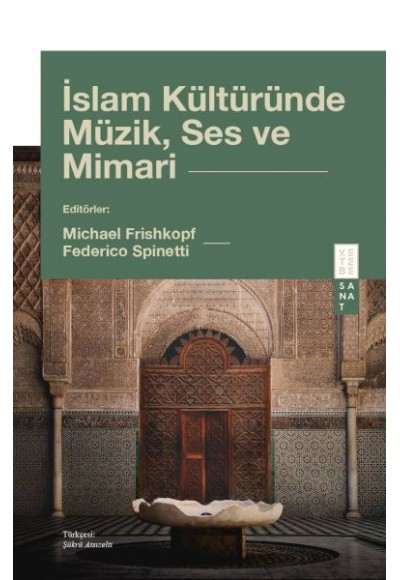 İslam Kültüründe Müzik, Ses ve Mimari