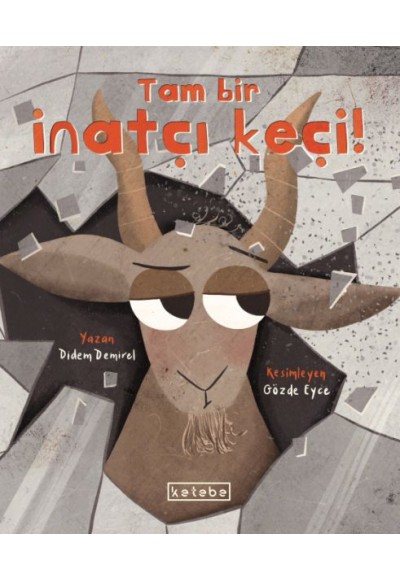Tam Bir İnatçı Keçi!