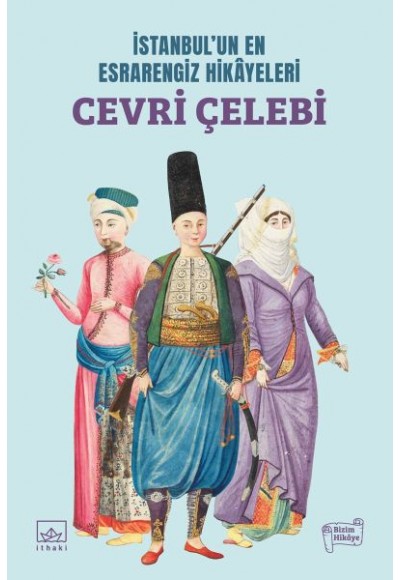 İstanbul’un En Esrarengiz Hikâyeleri: Cevri Çelebi