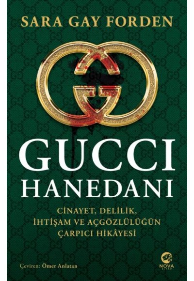 Gucci Hanedanı: Cinayet, Delilik, İhtişam ve Açgözlülüğün Çarpıcı Hikâyesi