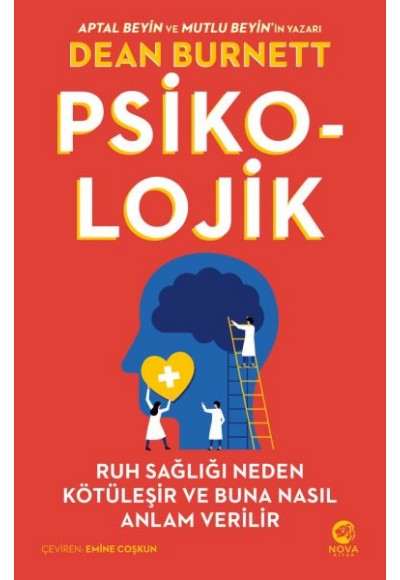 Psiko-Lojik: Ruh Sağlığı Neden Kötüleşir ve Buna Nasıl Anlam Verilir