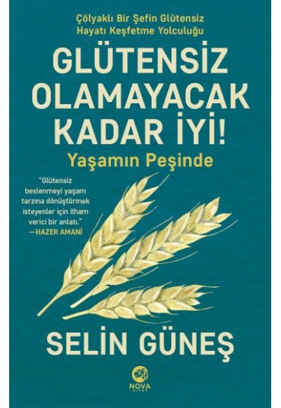 Glütensiz Olamayacak Kadar İyi! - Yaşamın Peşinde