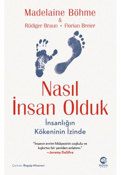 Nasıl İnsan Olduk: İnsanlığın Kökeninin İzinde