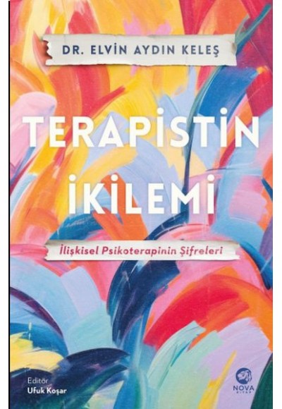 Terapistin İkilemi: İlişkisel Psikoterapinin Şifreleri