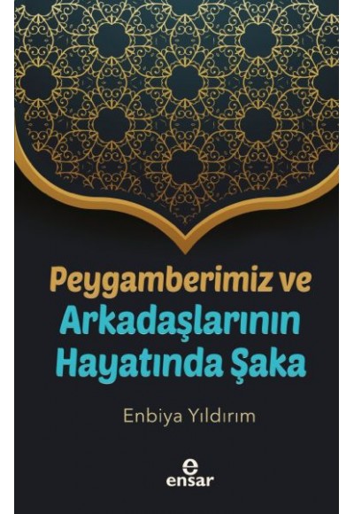 Peygamberimiz ve Arkadaşlarının Hayatında Şaka