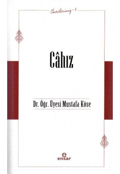 Öncülerimiz-5 Câhız