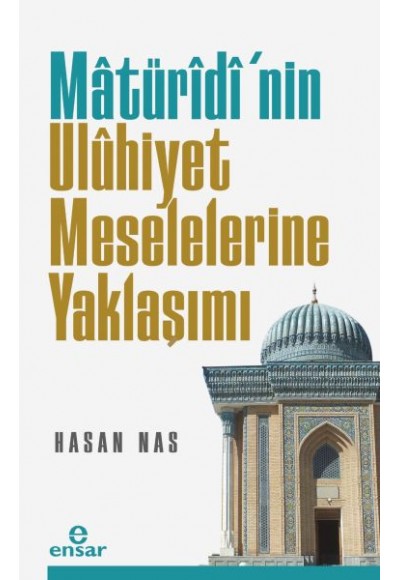 Maturidi’nin Uluhiyet Meselelerine Yaklaşımı