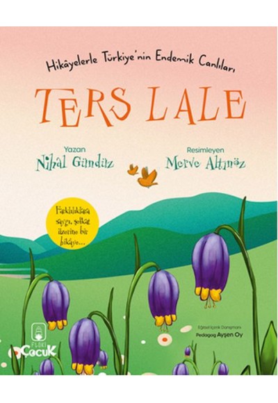 Ters Lale - Hikâyelerle Türkiye'nin Endemik Canlıları
