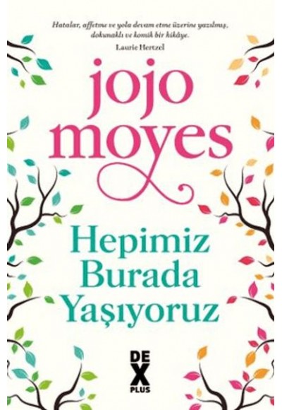Hepimiz Burada Yaşıyoruz