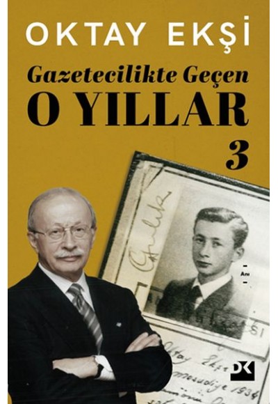 Gazetecilikte Geçen O Yıllar-3