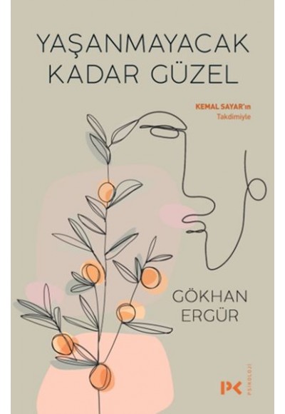 Yaşanmayacak Kadar Güzel