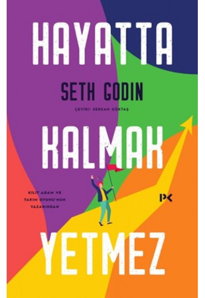 Hayatta Kalmak Yetmez