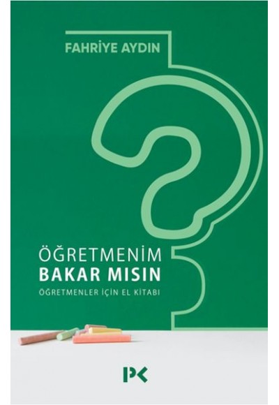 Öğretmenim Bakar mısın? Öğretmenler İçin El Kitabı