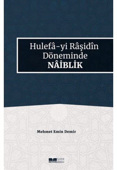 Hulefa-yi Raşidin Döneminde Naiblik