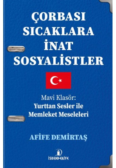 Çorbası Sıcaklara İnat Sosyalistler