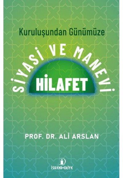 Kuruluşundan Günümüze Siyasi Ve Manevi Hilafet