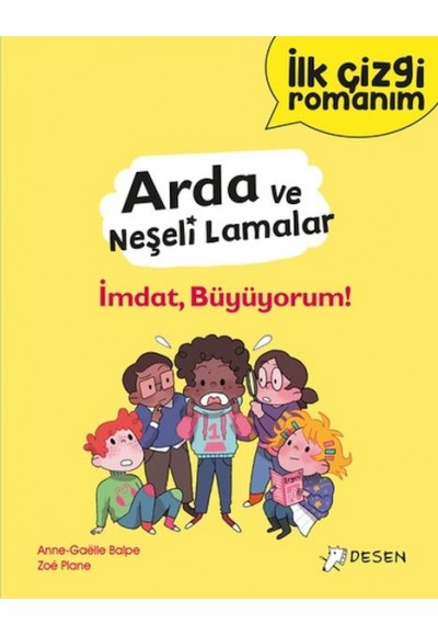 İlk Çizgi Romanım - Arda ve Neşeli Lamalar: İmdat, Büyüyorum!