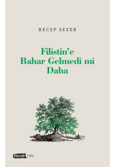 Filistin’e Bahar Gelmedi mi Daha