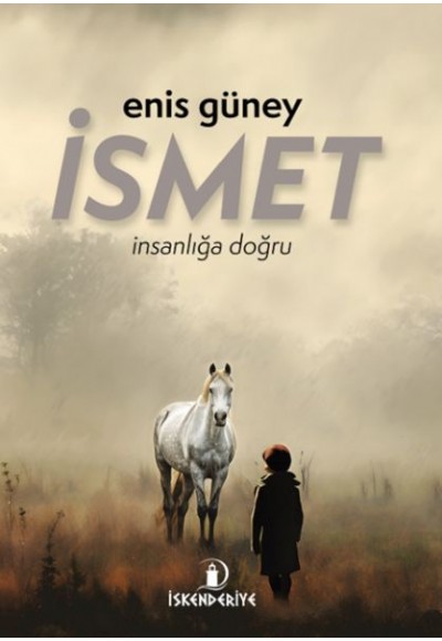 İsmet – İnsanlığa Doğru