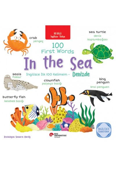 İki Dilli: İngilizce-Türkçe 100 Fırst Words- In The Sea-İngilizce İlk 100 Kelimem- Denizde İngilizce