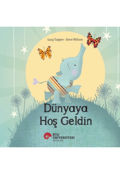 Dünyaya Hoş Geldin