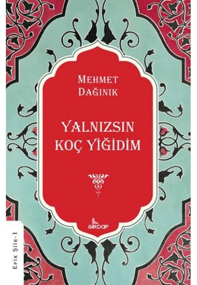 Yalnızsın Koç Yiğidim    