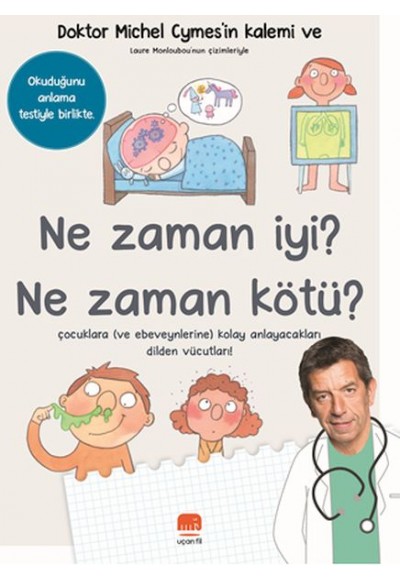 Ne Zaman İyi? Ne Zaman Kötü ?