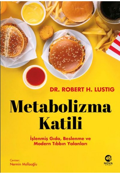 Metabolizma Katili: İşlenmiş Gıda, Beslenme ve Modern Tıbbın Yalanları