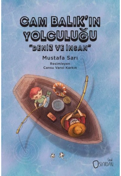 Cam Balık’ın Yolculuğu