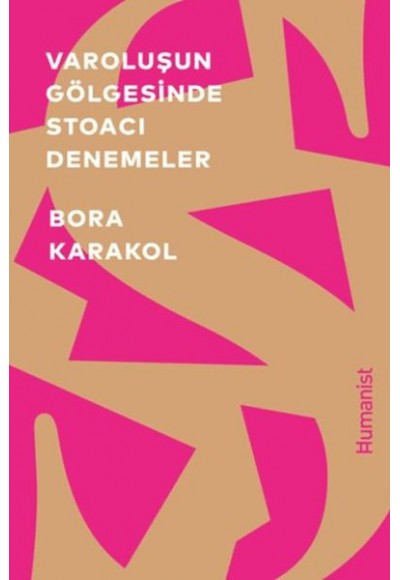 Varoluşun Gölgesinde Stoacı Denemeler